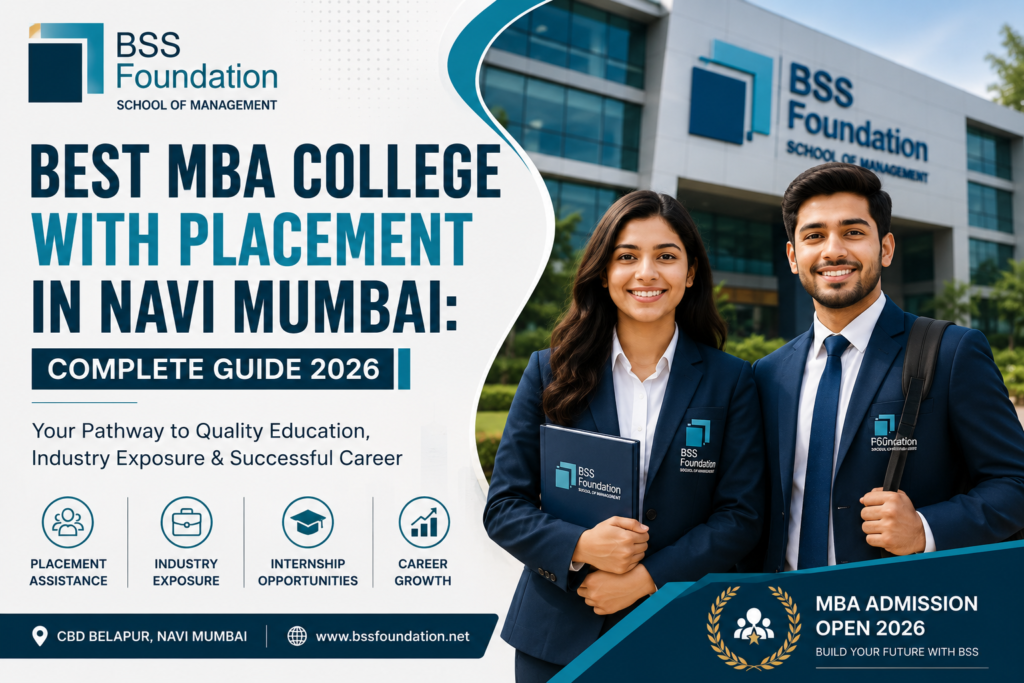 Best MBA College with Placement in Navi Mumbai | Complete Guide 2026 | BSS Foundation